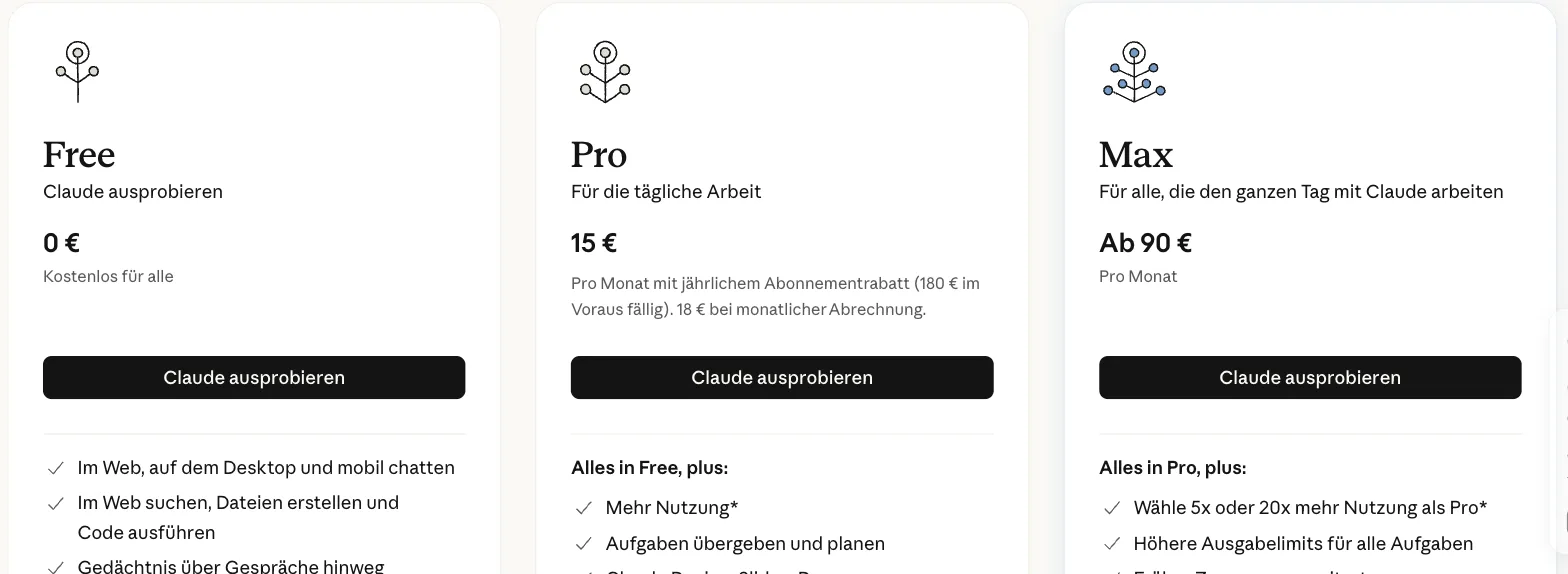 Claude-Preisseite: Free 0 €, Pro 15 € pro Monat bei jährlicher Zahlung (180 €), 18 € bei monatlicher Abrechnung, Max ab 90 € pro Monat Claude-Preisseite: Free 0 €, Pro 15 € pro Monat bei jährlicher Zahlung (180 €), 18 € bei monatlicher Abrechnung, Max ab 90 € pro Monat