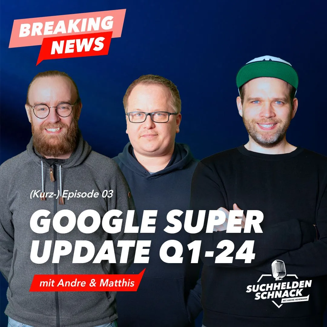 Cover: Google Super-Update – Suchhelden Schnack (Kurz-) Episode 03