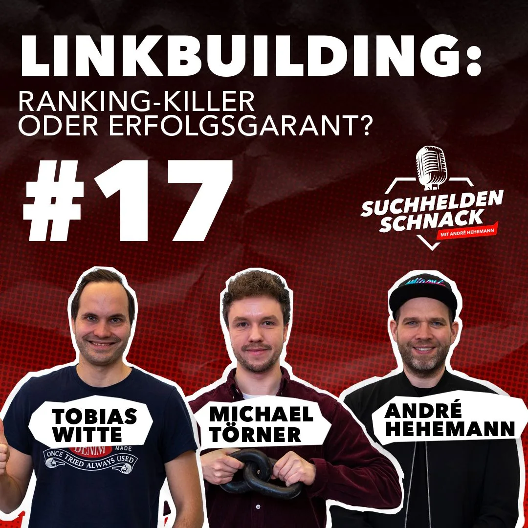 Cover: Linkbuilding-Strategien Podcast – Suchhelden Schnack Episode 17