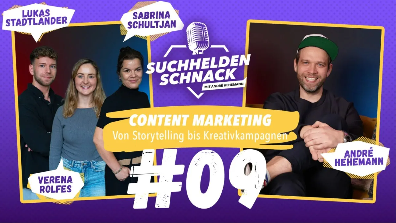 Podcast-Folge 09: Content Marketing – von Storytelling bis Kreativkampagnen. Mit Lukas Stadtlander, Sabrina Schultjan, Verena Rolfes und André Hehemann