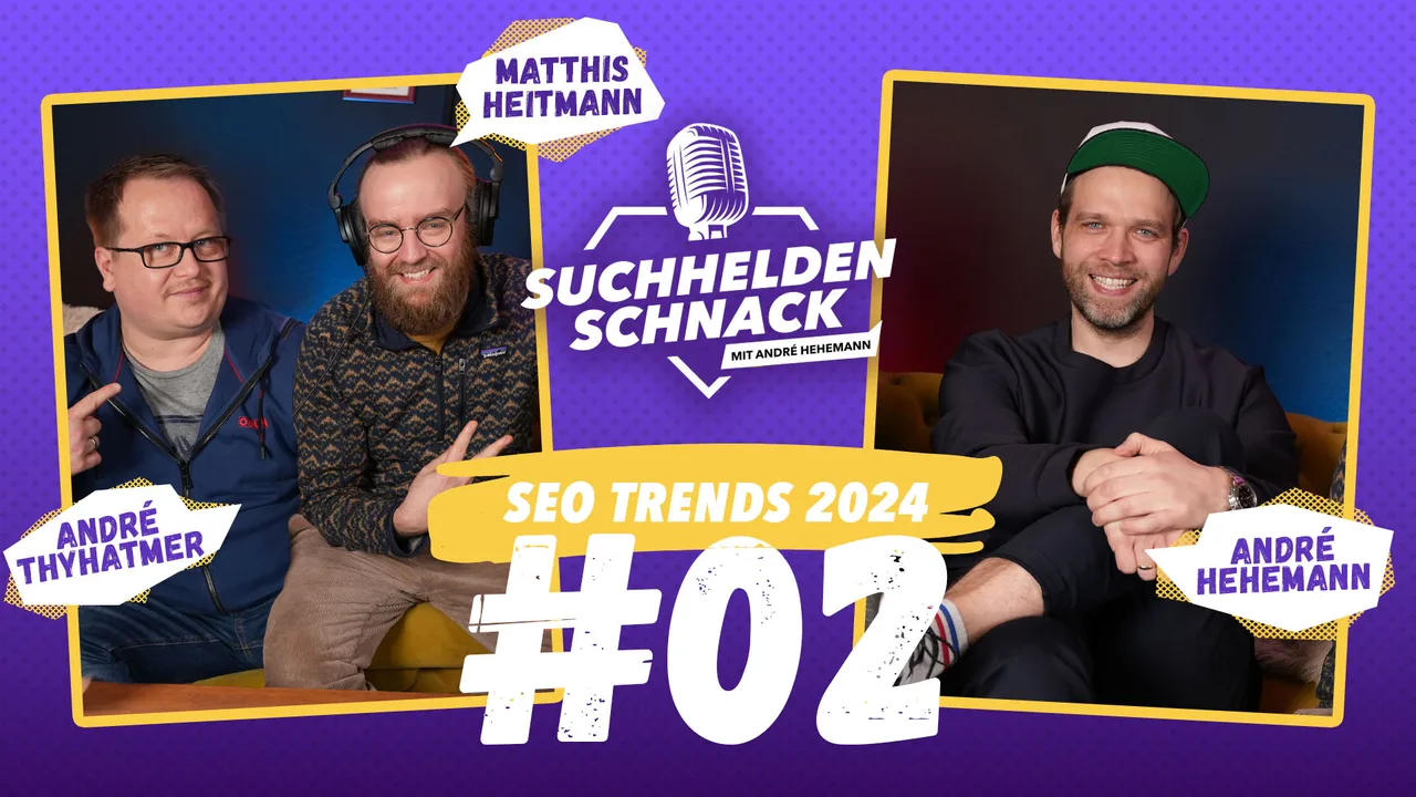 Suchhelden Schnack: SEO TRENDS 2024